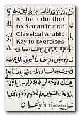 (image for) An Introduction to Koranic & Classical Arabic, Key to Exercises